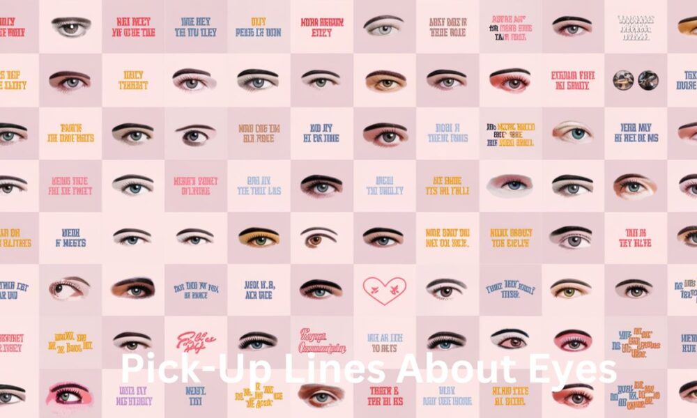 Pick-Up Lines About Eyes