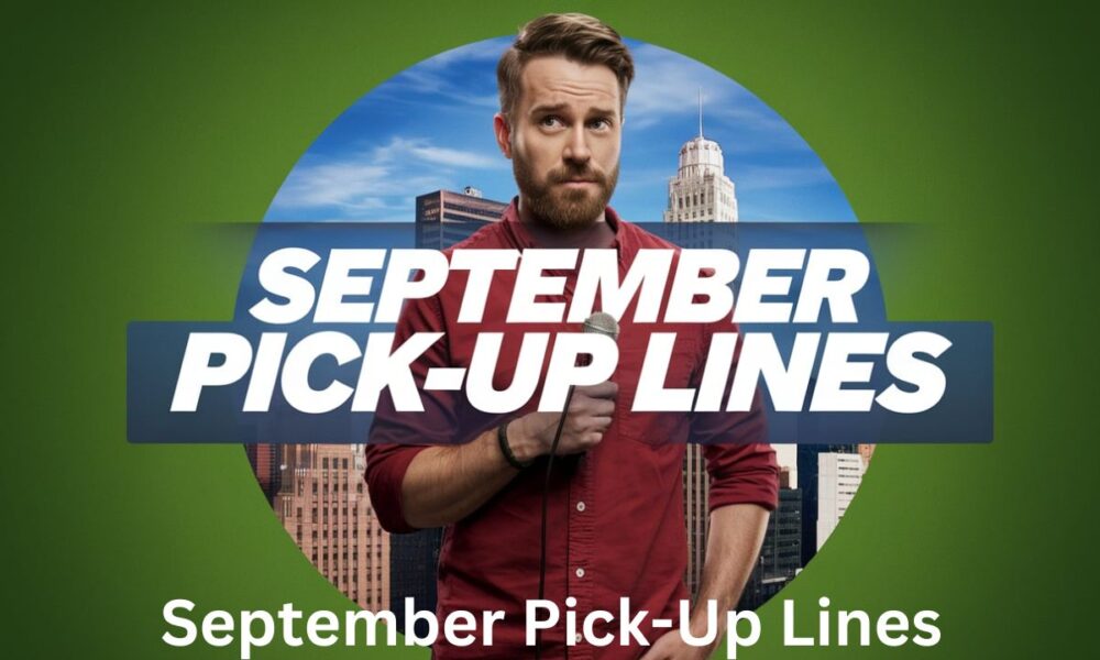 September Pick-Up Lines